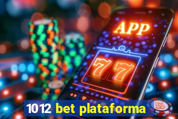 1012 bet plataforma